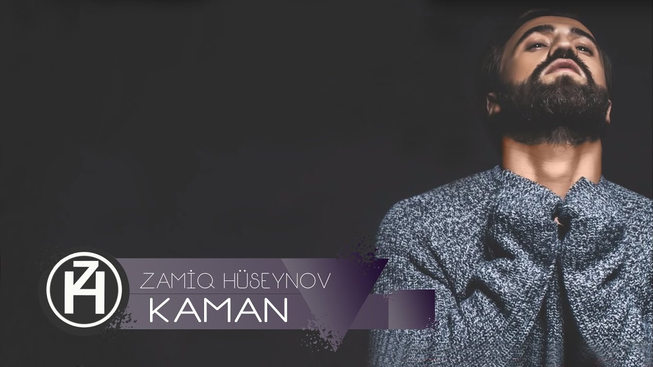 Zamiq Hüseynov — Kaman | 2017 (Rəsmi Audio) Mp3 Yüklə