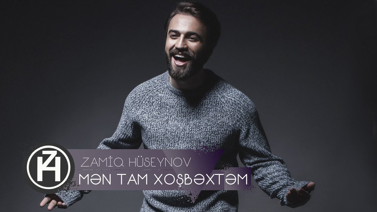 Zamiq Hüseynov — Mən Tam Xoşbəxtəm Mp3 Yüklə
