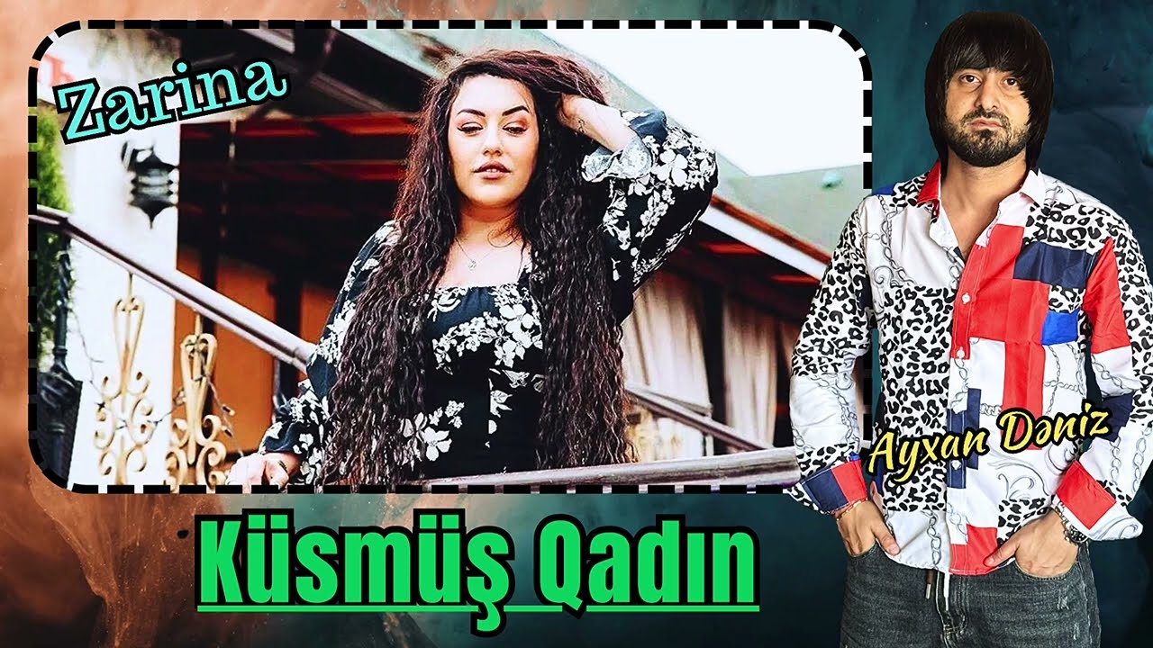 Zarina - Kusmus Qadin 2024 (Remix - Ayxan Deniz) Mp3 Yüklə