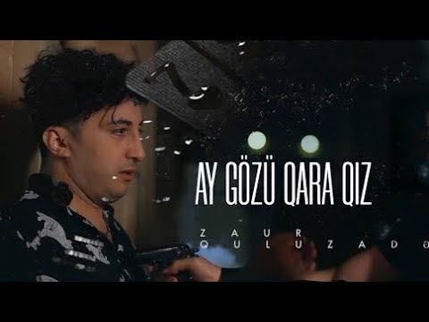 Zaur Quluzade - Ay Gozu Qara Qız ( Yeni Klip 4k) Mp3 Yüklə