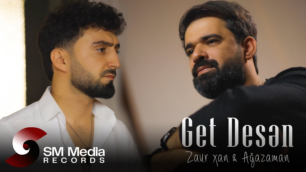 Zaur Xan & Ağazaman Salamzade - Get Desen 2025 (Official Music Video) Mp3 Yüklə