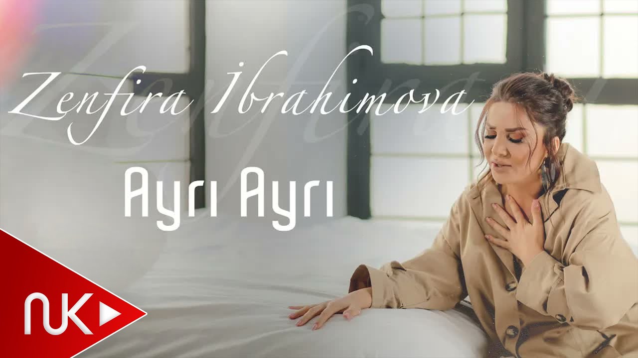 Zenfira İbrahimova - Ayri Ayri (Yeni Klip 2021) Mp3 Yüklə