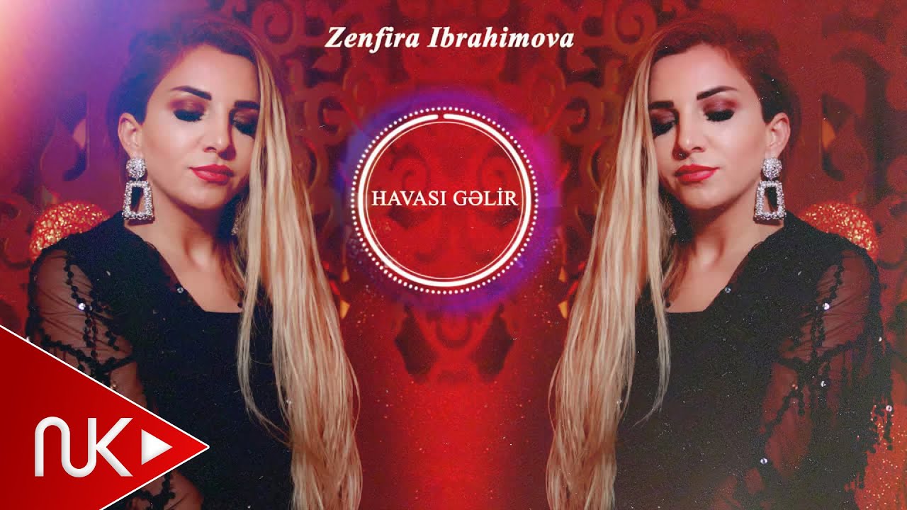 Zenfira İbrahimova - Havası Gəlir Mp3 Yüklə