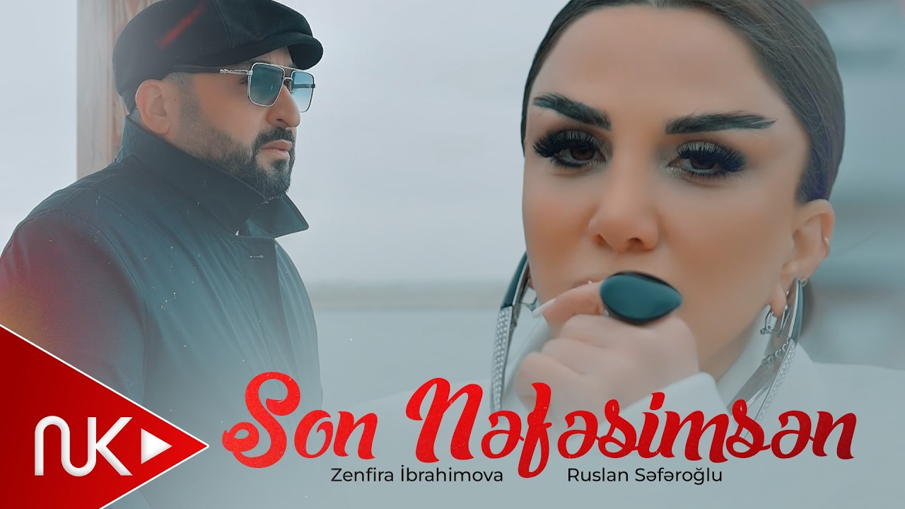 Zenfira İbrahimova & Ruslan Seferoglu - Son Nefesimsen 2026 (Yeni Klip) 4K Mp3 Yüklə