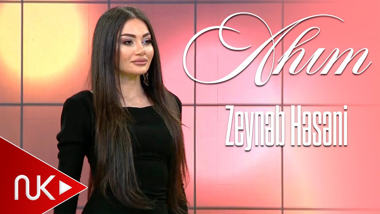Zeyneb Heseni - Ahim (Yeni 2023) Mp3 Yüklə