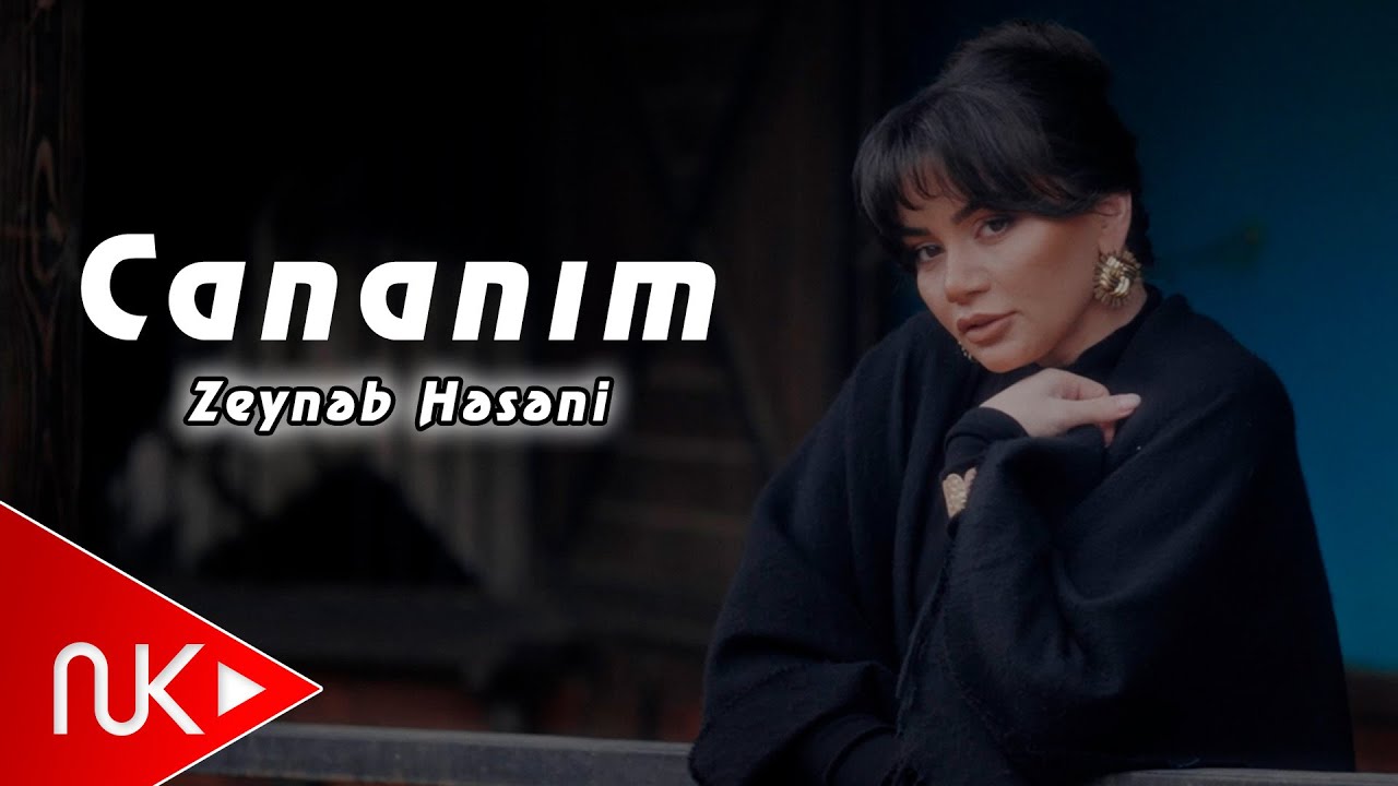 Zeyneb Heseni - Cananim 2025 (Yeni Klip) 4K Mp3 Yüklə