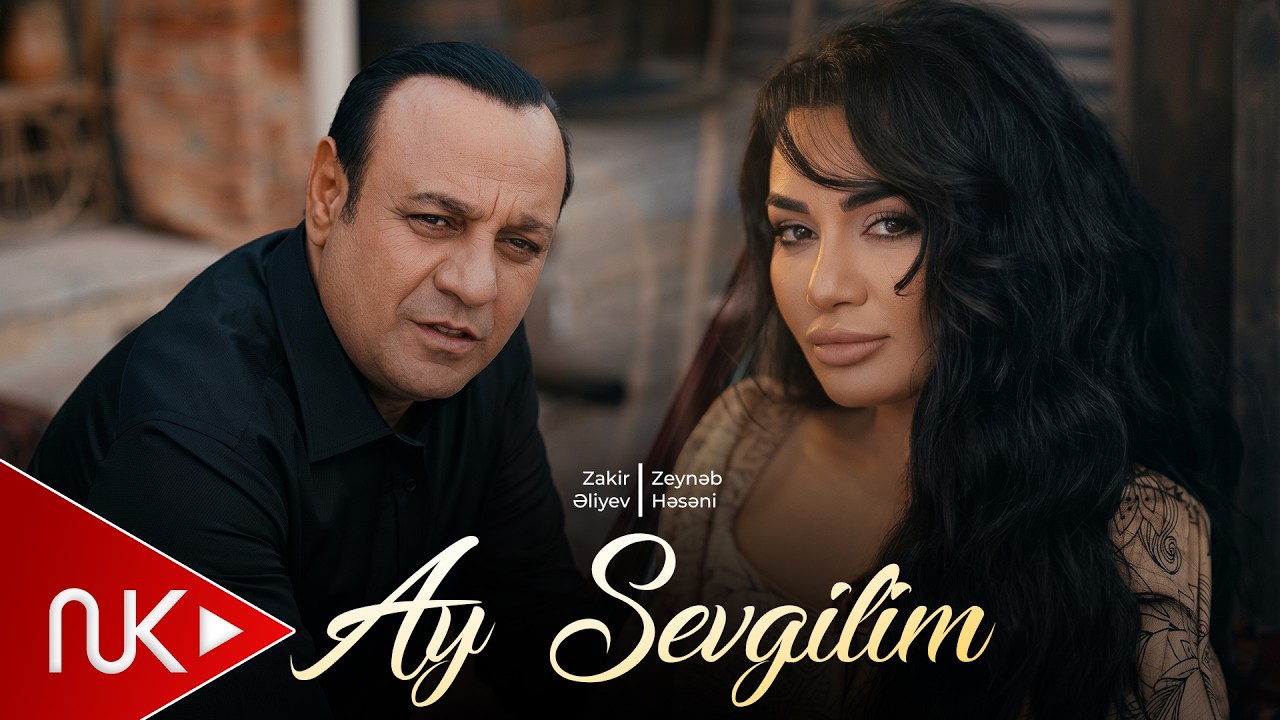 Zeynəb Həsəni & Zakir Əliyev - Ay Sevgilim 2026 (Yeni Klip) 4K Mp3 Yüklə