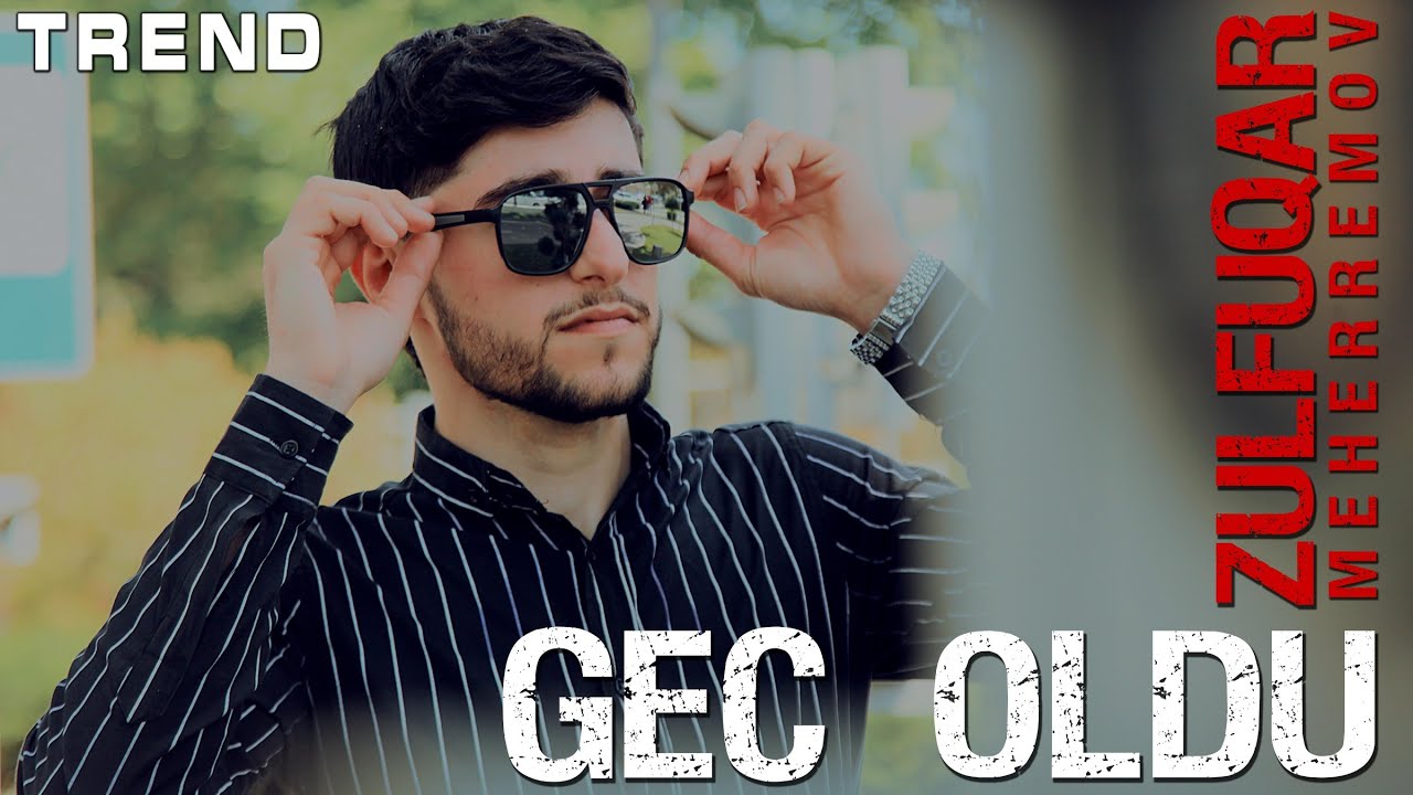 Zulfuqar Meherremov - Gec Oldu 2022 [Official Klip] Mp3 Yüklə