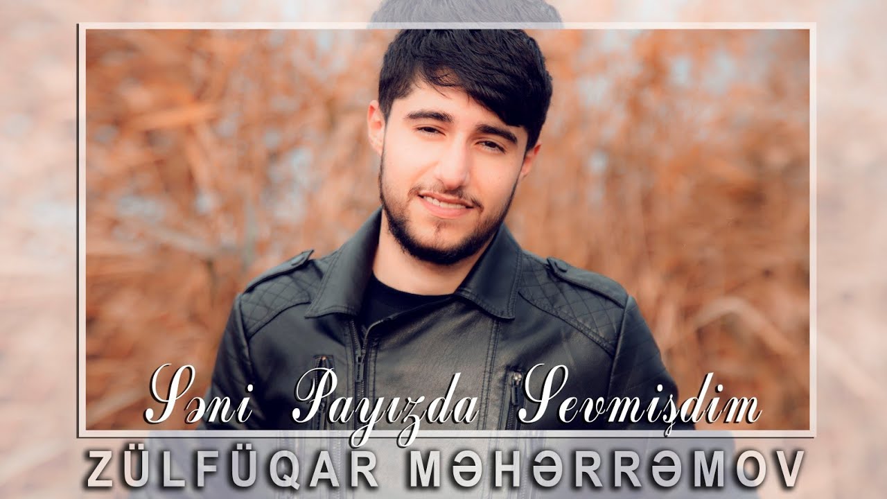 Zulfuqar Meherremov - Seni payizda sevmisdim 2022 Mp3 Yüklə