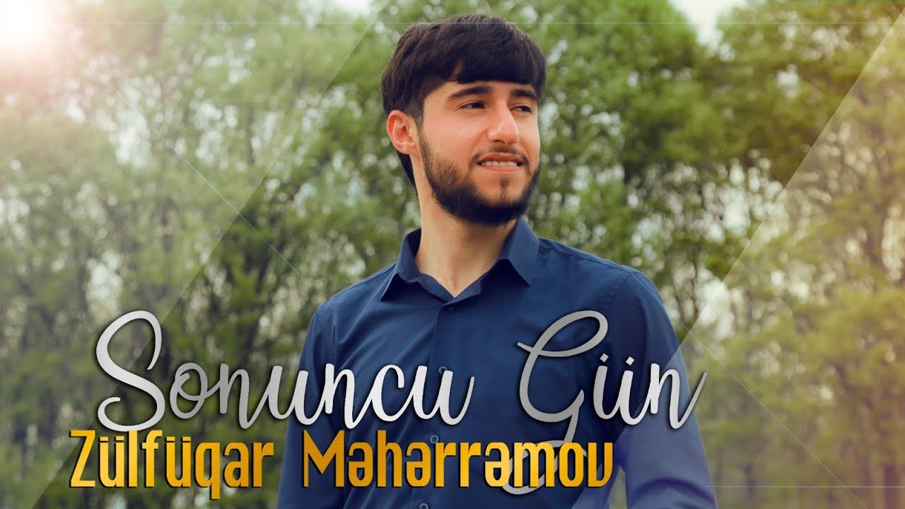 Zulfuqar Meherremov - Sonuncu gun 2023 Mp3 Yüklə