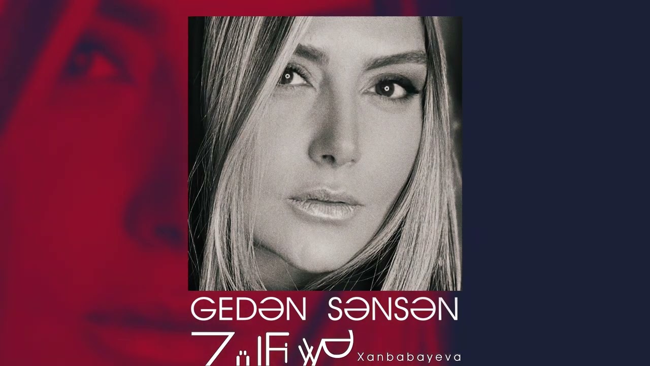 Zülfiyyə Xanbabayeva - Gedən Sənsən Mp3 Yüklə