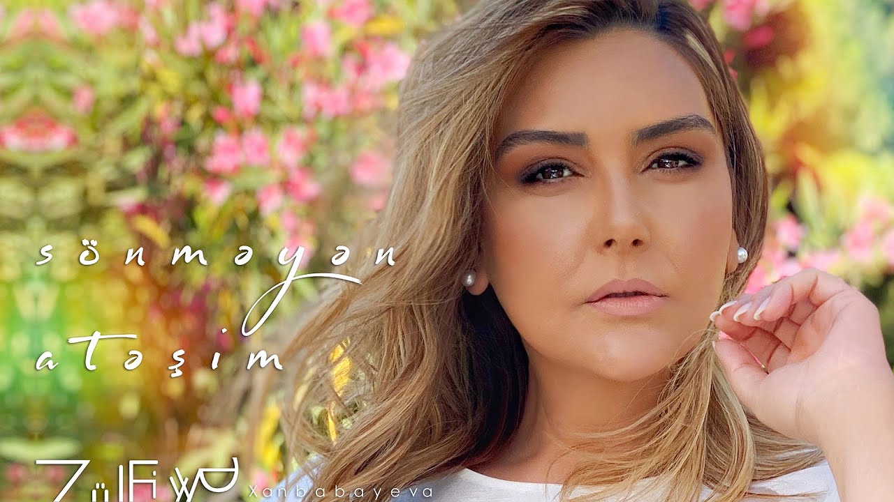 Zülfiyyə Xanbabayeva - Sönməyən Atəşim (Rəsmi Musiqi Videosu) Mp3 Yüklə