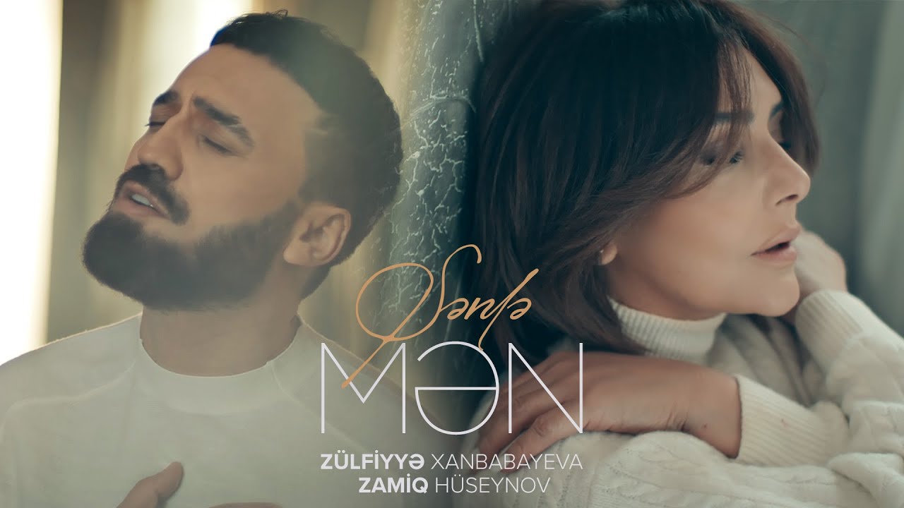 Zülfiyyə Xanbabayeva x Zamiq Hüseynov — Sənlə Mən (Rəsmi Musiqi Videosu) Mp3 Yüklə