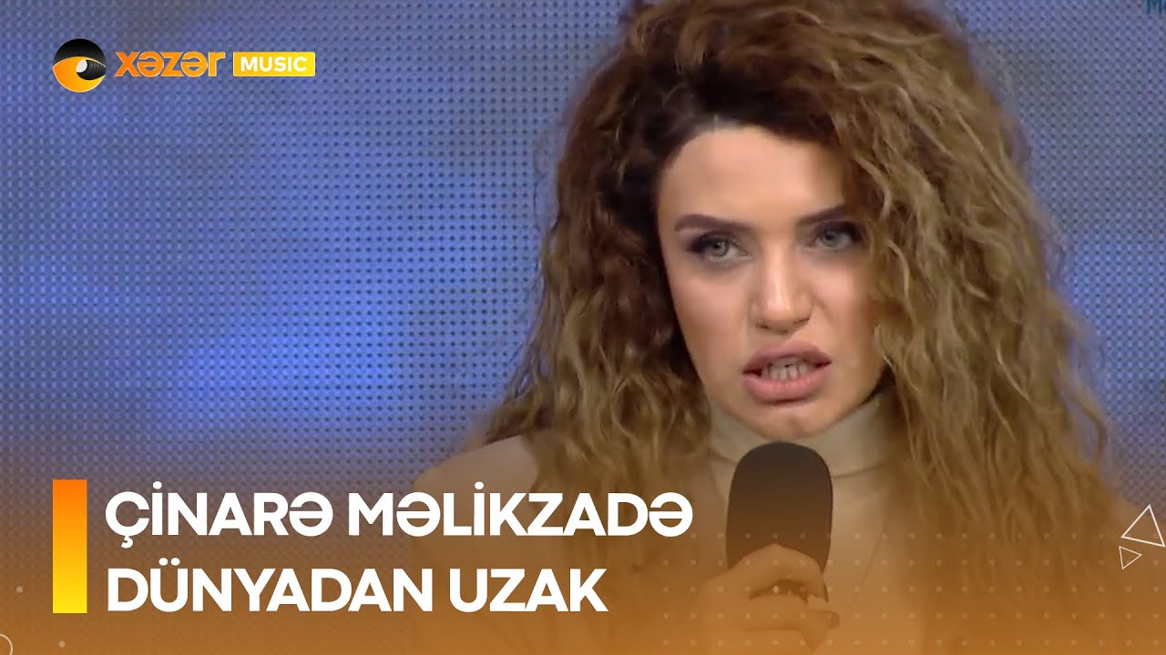 Çinarə Məlikzadə - Dünyadan Uzak Mp3 Yüklə