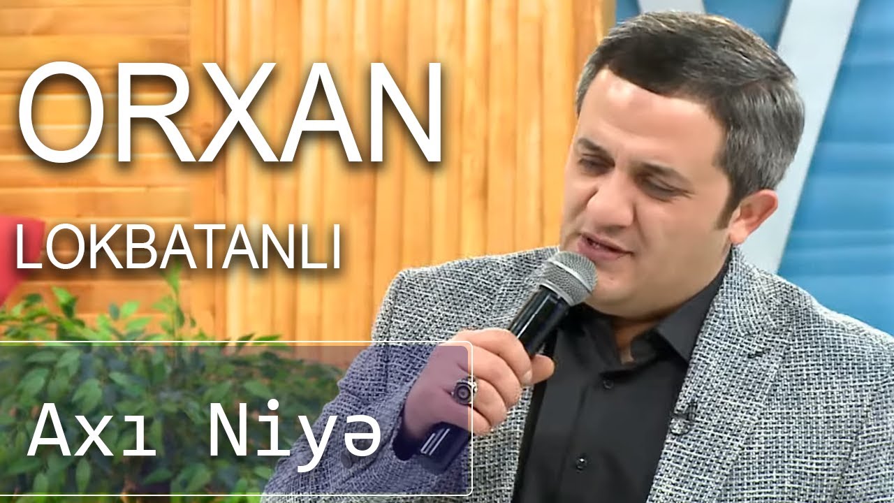 Örxan Lökbatanlı - Axı Niyə (Birə-Bir) Mp3 Yüklə