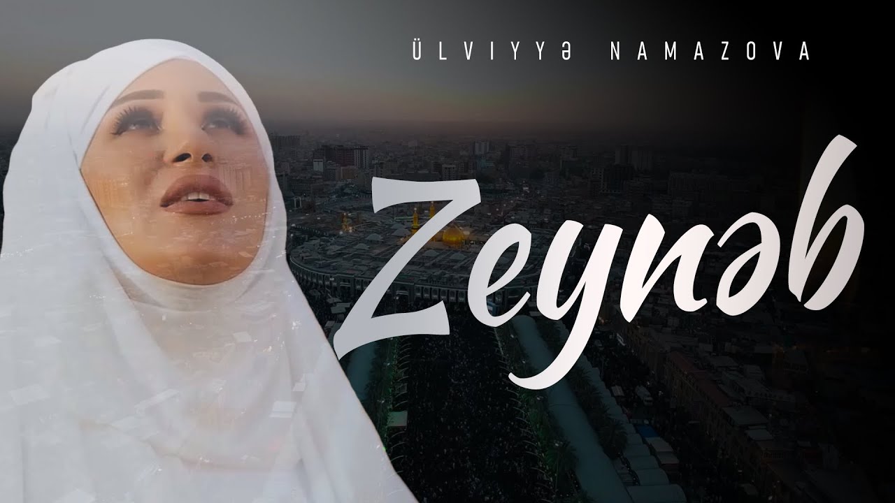 Ülviyye Namazova - Zeynəb(Yeni 2024) Mp3 Yüklə