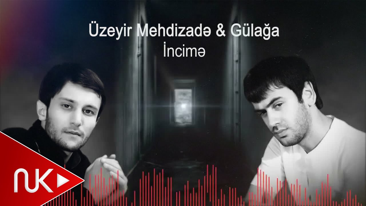 Üzeyir Mehdizade Feat Gulağa Incime Original Mix Mp3 Yüklə