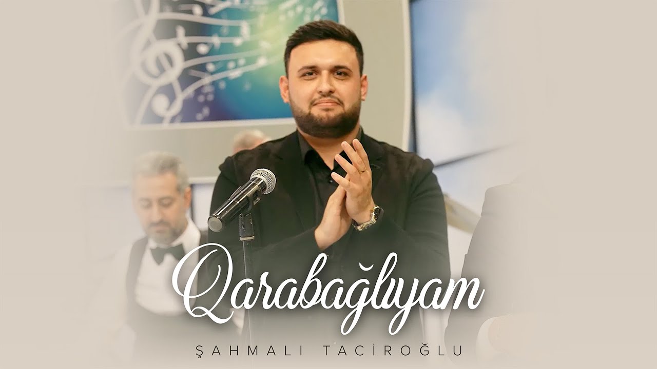 Şahmalı Taciroğlu – Qarabağlıyam (Rəsmi Musiqi Videosu) Mp3 Yüklə