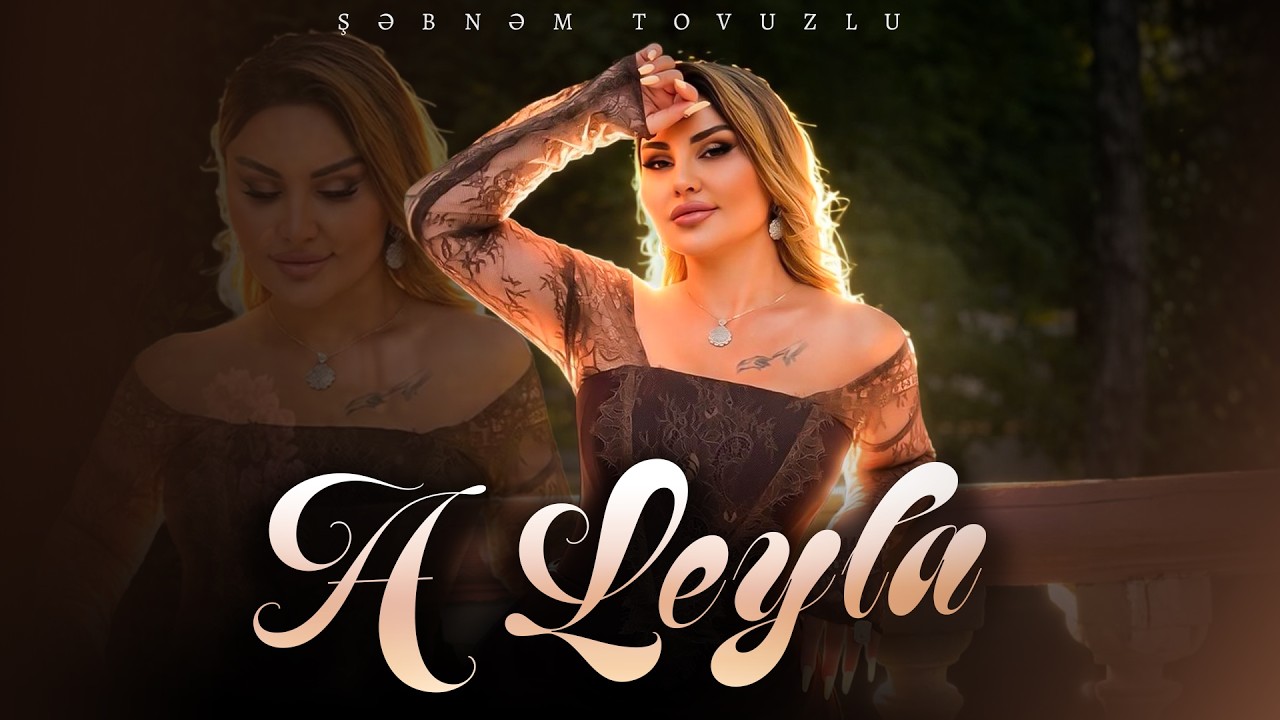 Şebnem Tovuzlu - A Leyla Mp3 Yüklə