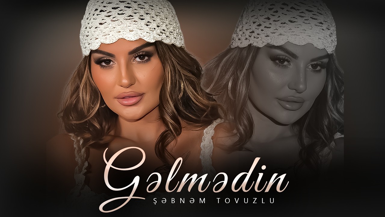 Şebnem Tovuzlu - Gelmedin Mp3 Yüklə