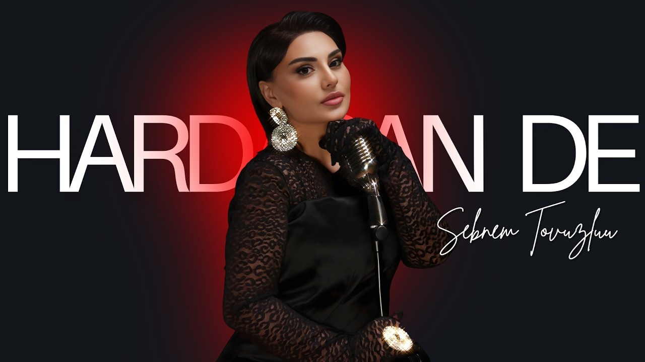 Şebnem Tovuzlu - Hardasan De Mp3 Yüklə