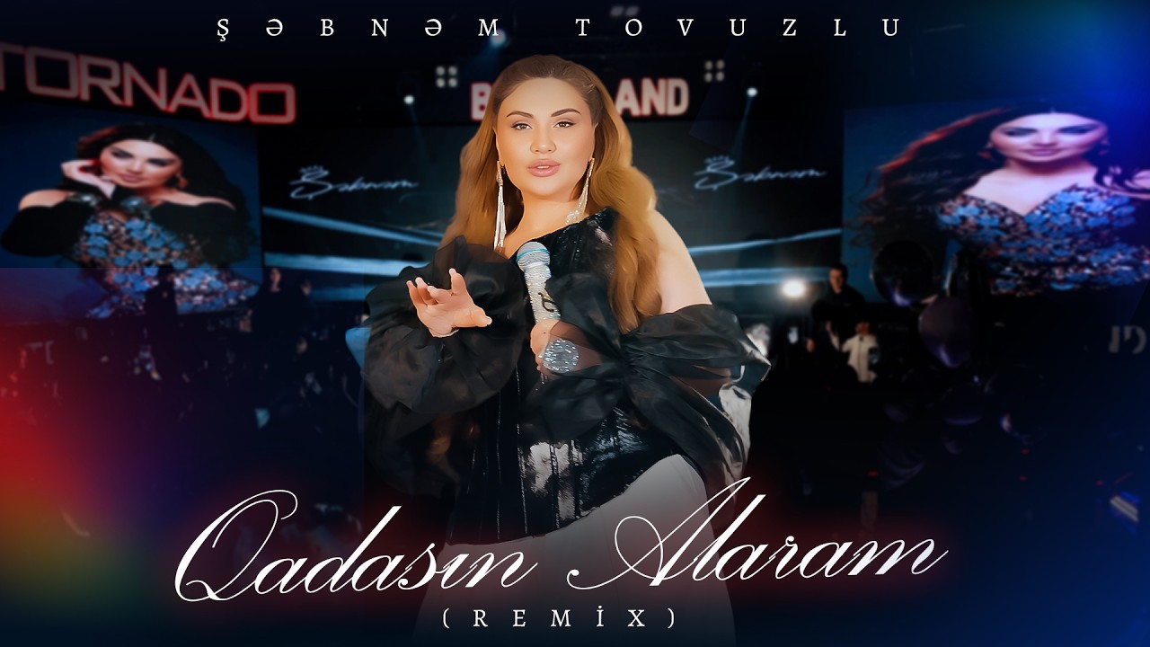 Şebnem Tovuzlu - Qadasın Alaram (REMİX 2026) Mp3 Yüklə