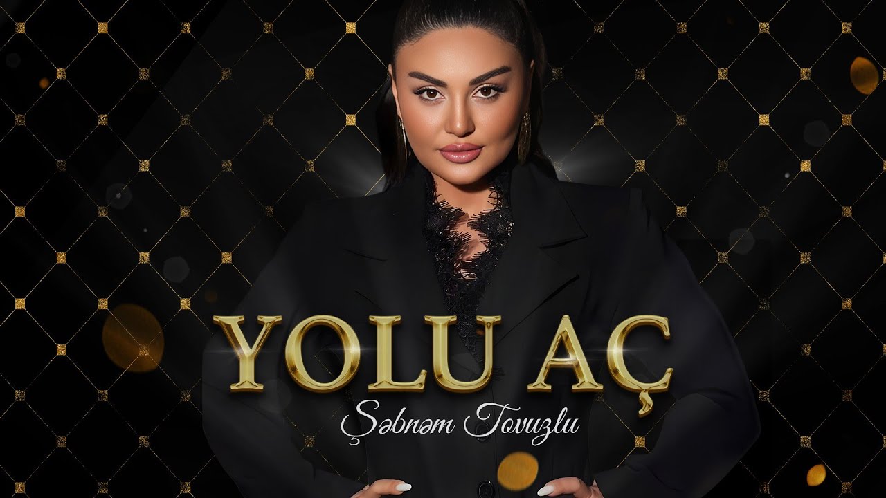 Şebnem Tovuzlu - Yolu Aç Mp3 Yüklə