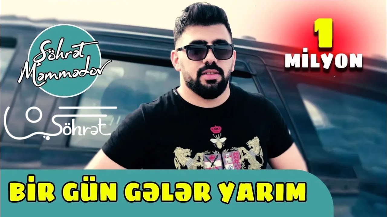 Şöhret Memmedov - Bir Gün Geler Yarım 2019 (Official Video) Mp3 Yüklə