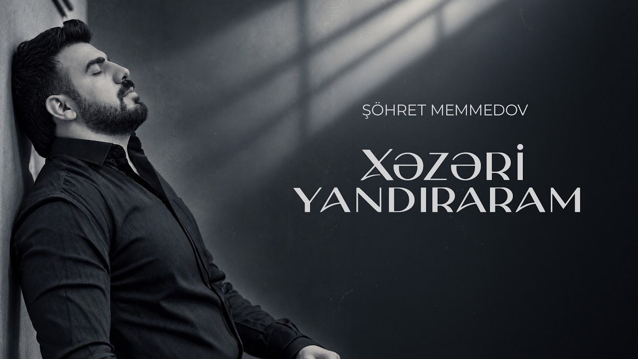Şöhret Memmedov - Xezeri Yandıraram (Official Lyric Video) Mp3 Yüklə