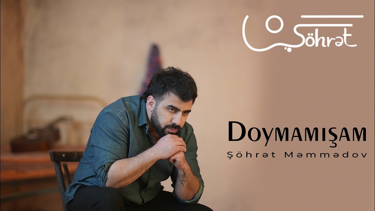 Şöhrət Məmmədov - Doymamışam (Official Video) Mp3 Yüklə