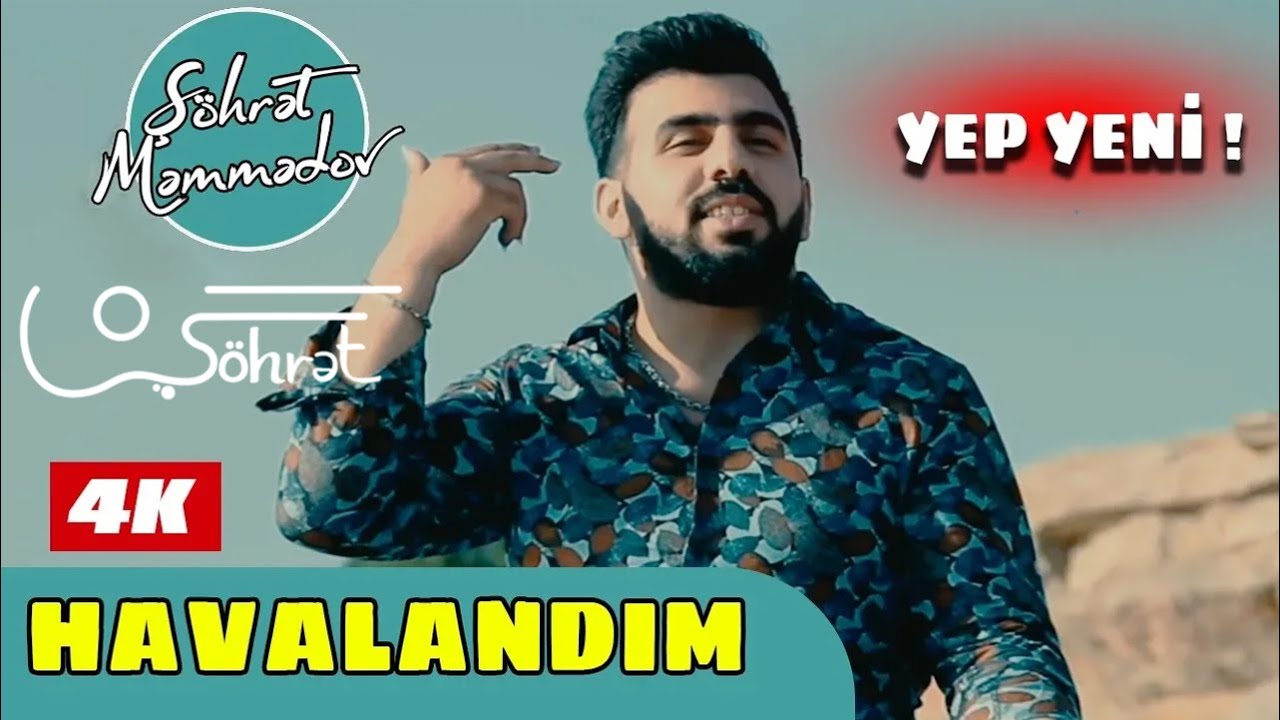 Şöhrət Məmmədov - Havalandım (Official Video) Mp3 Yüklə