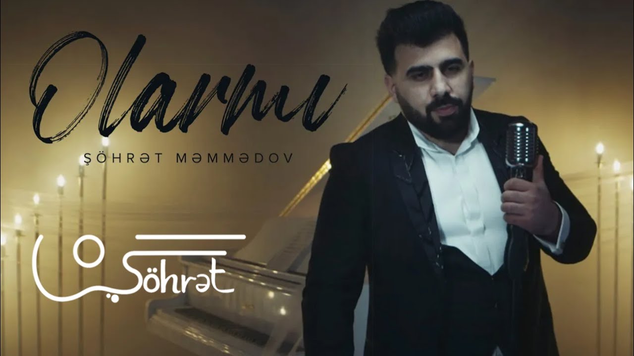 Şöhrət Məmmədov - Olarmı (Official Video) Mp3 Yüklə