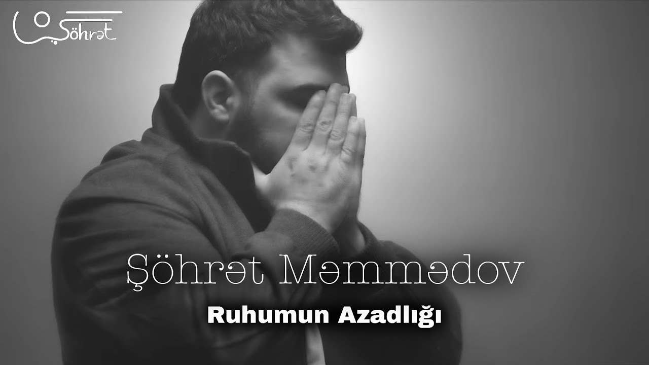 Şöhrət Məmmədov - Ruhumun Azadlığı (Official Video) Mp3 Yüklə