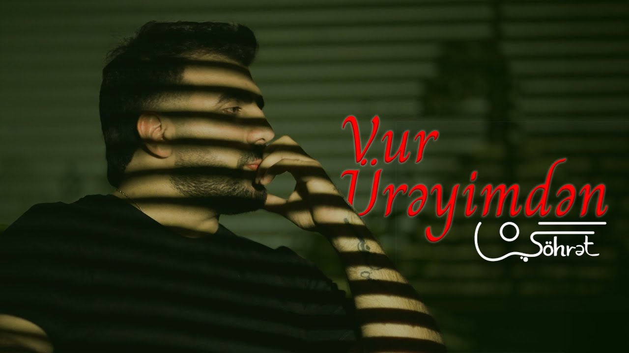 Şöhrət Məmmədov - Vur Ürəyimdən (Official Video) Mp3 Yüklə