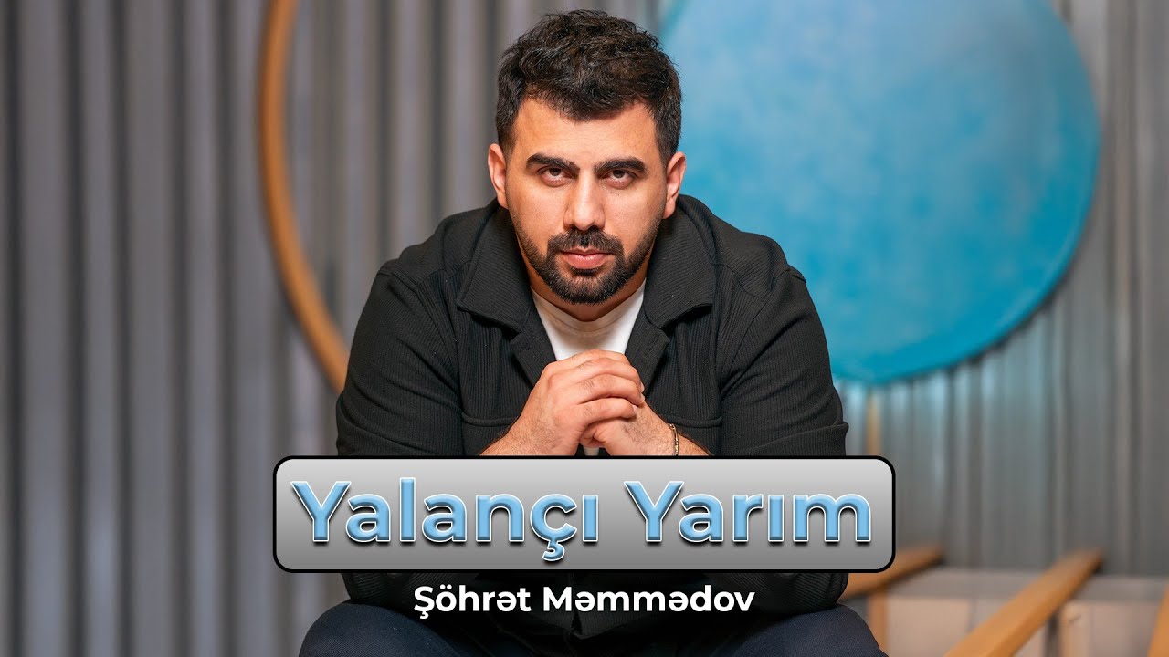 Şöhrət Məmmədov - Yalançı Yarım (Official Audio) Mp3 Yüklə