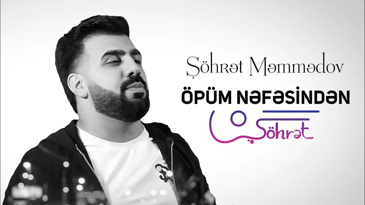 Şöhrət Məmmədov - Öpüm Nəfəsindən (Official Music Video) 2020 Mp3 Yüklə