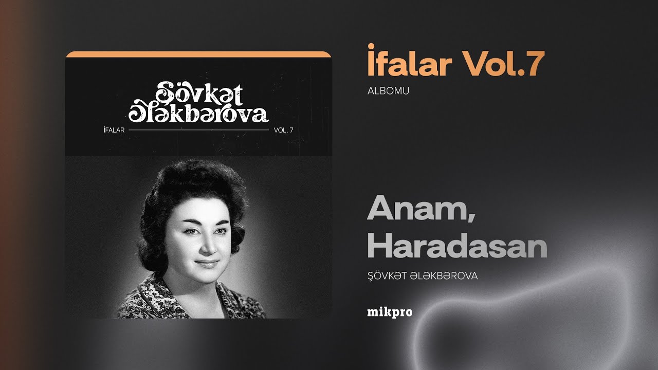 Şövkət Ələkbərova — Anam, Haradasan (Rəsmi Audio) Mp3 Yüklə