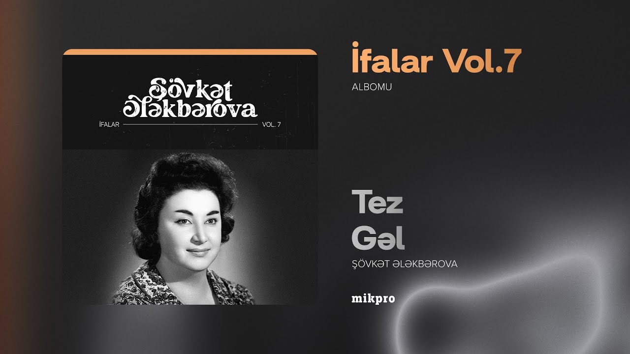 Şövkət Ələkbərova — Tez Gəl (Rəsmi Audio) Mp3 Yüklə