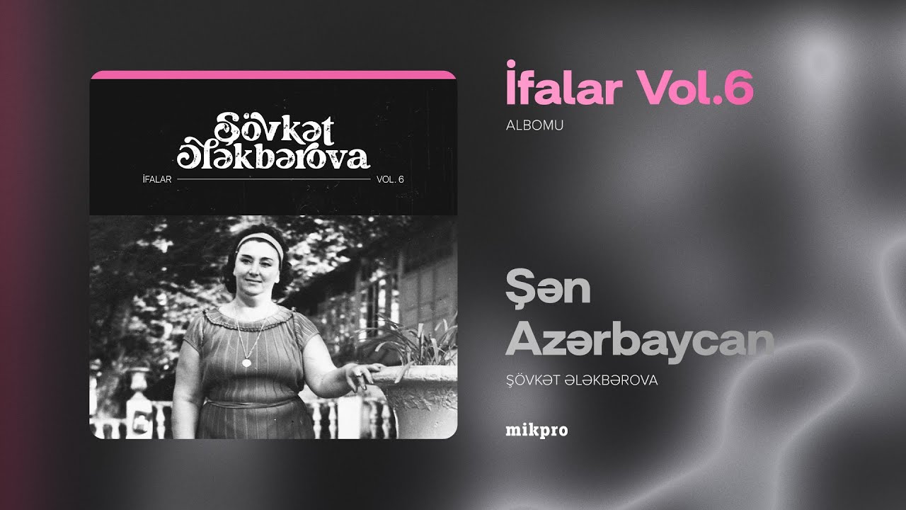 Şövkət Ələkbərova — Şən Azərbaycan (Rəsmi Audio) Mp3 Yüklə