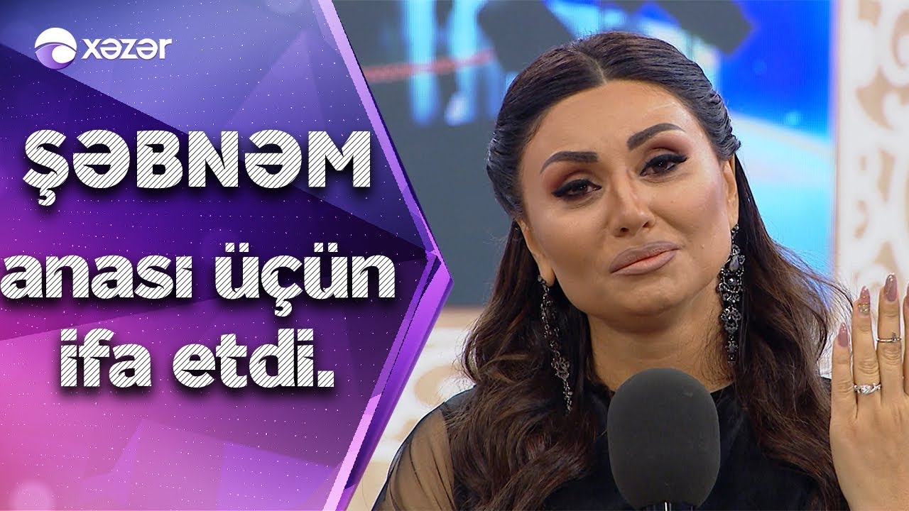 Şəbnəm Tovuzlu Anası Üçün İfa Etdi Mp3 Yüklə