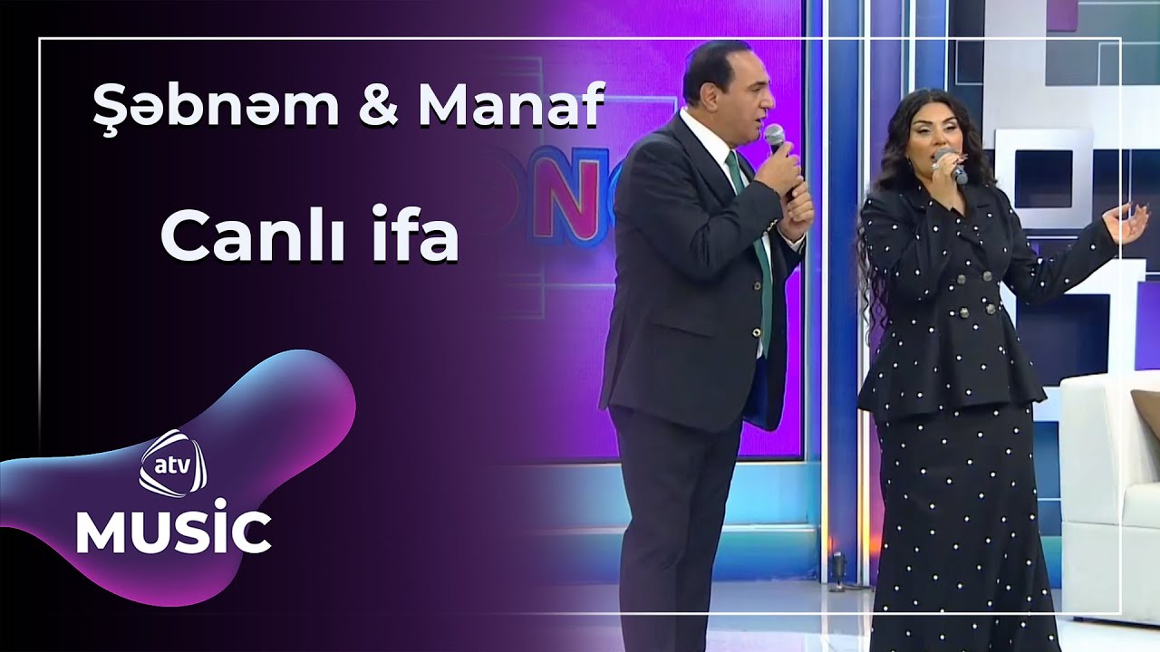 Şəbnəm Tovuzlu & Manaf Ağayev / Canlı İfa Mp3 Yüklə