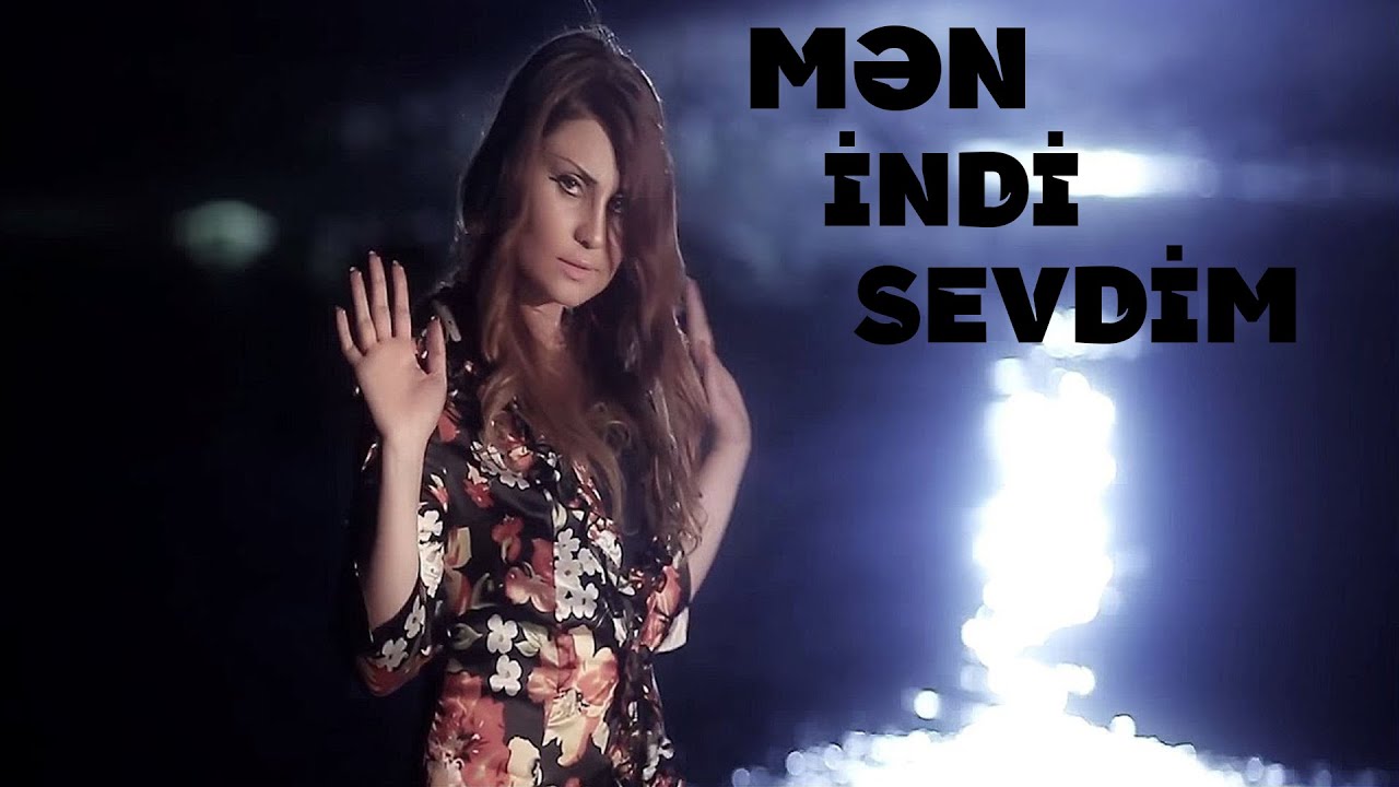Şəbnəm Tovuzlu - Men İndi Sevdim (Official Music Video) Mp3 Yüklə