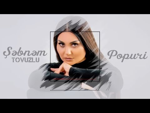 Şəbnəm Tovuzlu - Popuri(Yeni 2024) Mp3 Yüklə