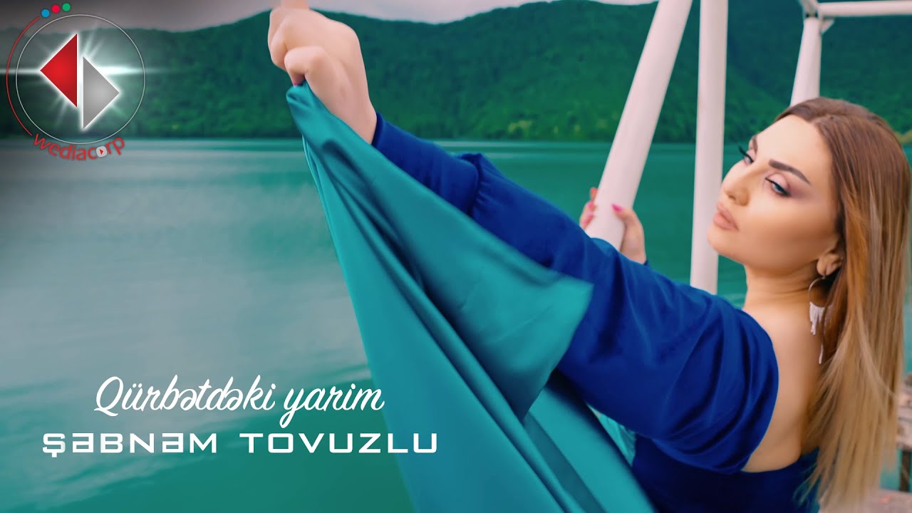Şəbnəm Tovuzlu - Qürbətdəki Yarim Mp3 Yüklə