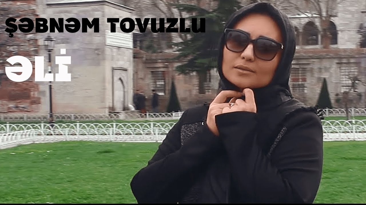 Şəbnəm Tovuzlu - Əli (Official Music Video) Mp3 Yüklə