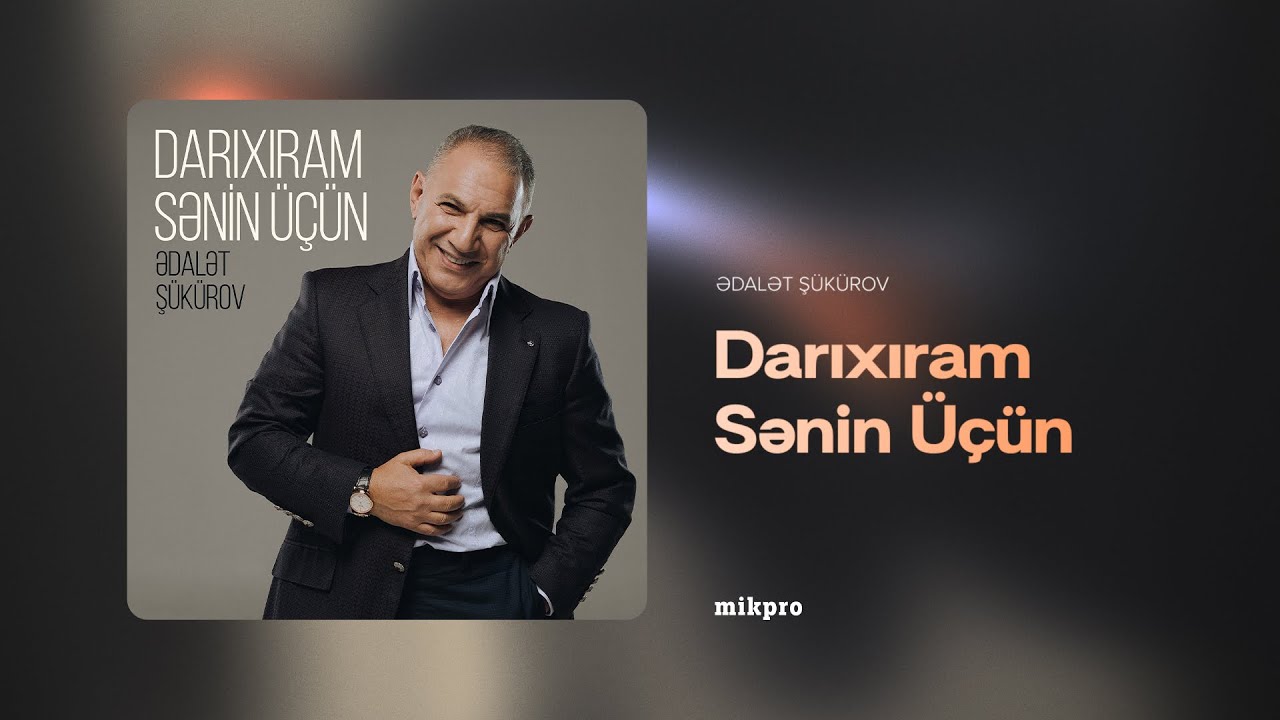 Ədalət Şükürov – Darıxıram Sənin Üçün (Rəsmi Audio) Mp3 Yüklə