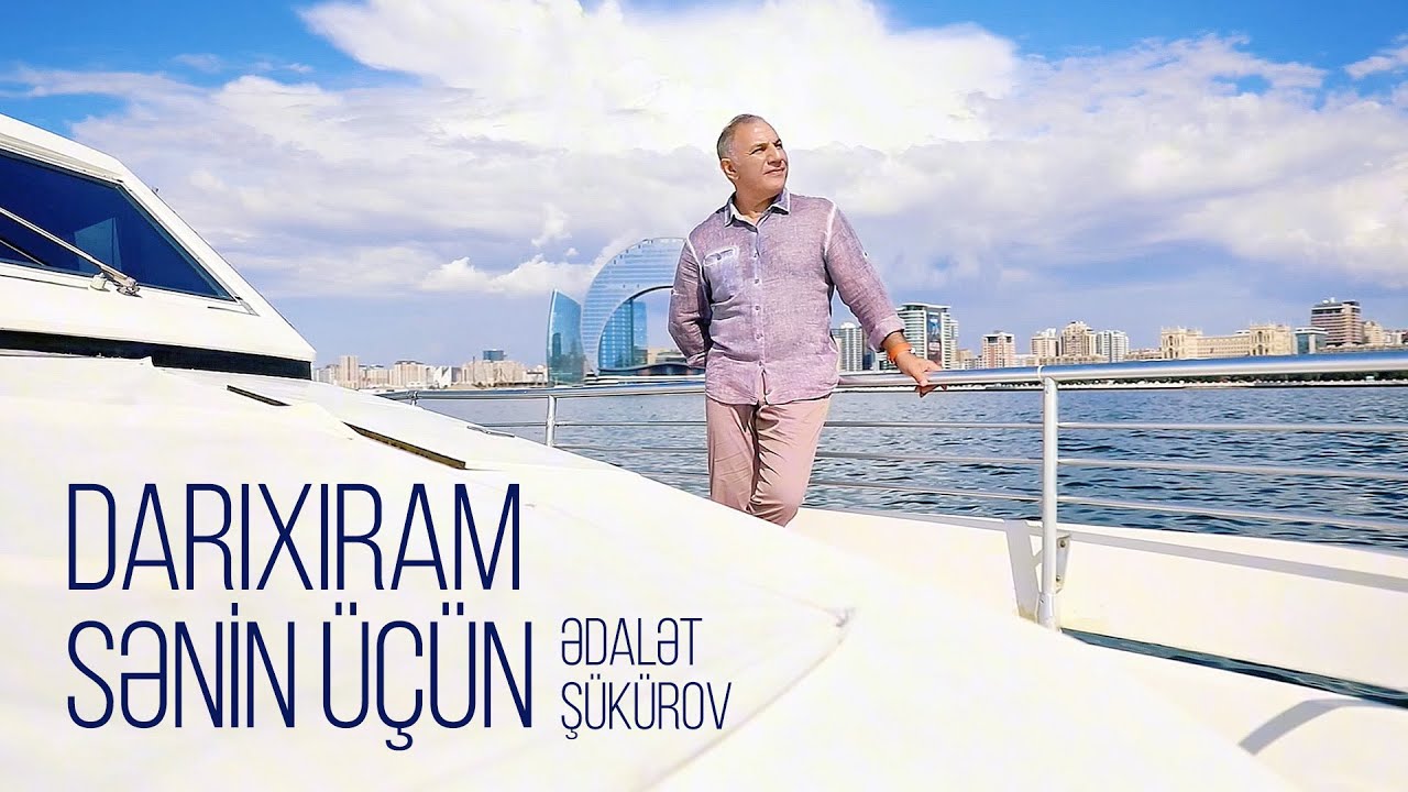 Ədalət Şükürov – Darıxıram Sənin Üçün (Rəsmi Musiqi Videosu) Mp3 Yüklə