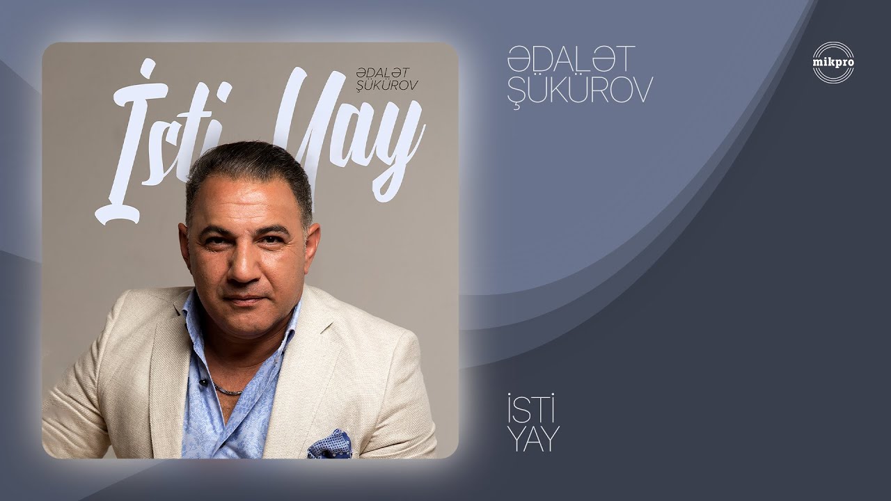 Ədalət Şükürov — İsti Yay (Rəsmi Audio) Mp3 Yüklə