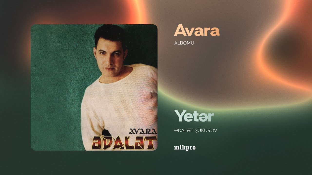 Ədalət Şükürov — Yetər (Rəsmi Audio) | 2001 Mp3 Yüklə