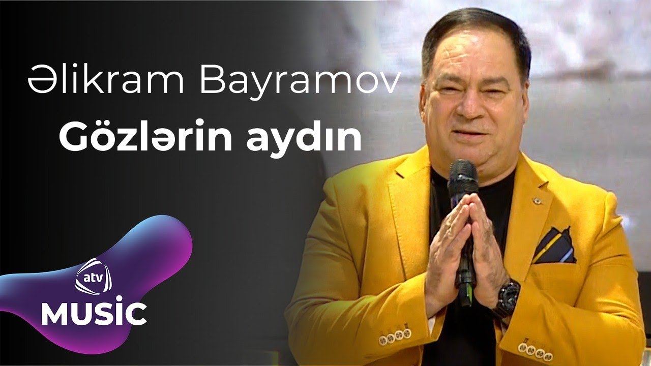 Əlikram Bayramov - Gözlərin aydın Mp3 Yüklə
